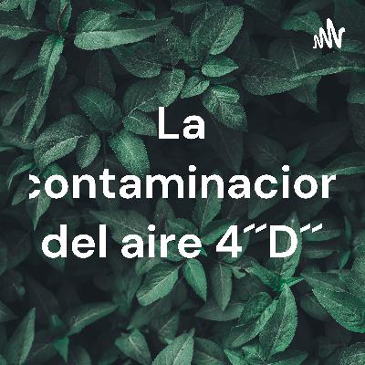 La contaminacion del aire La contaminacion del aire