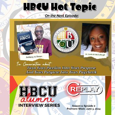 S5-E2: HBCU Hot Topic: Passion-Purpose-Paycheck