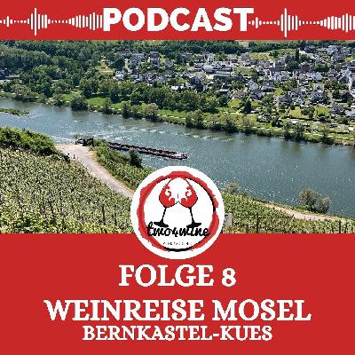 Folge 8 - Weinreise Mosel