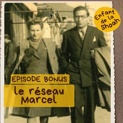 EPISODE BONUS - HISTOIRE DU RÉSEAU MARCEL