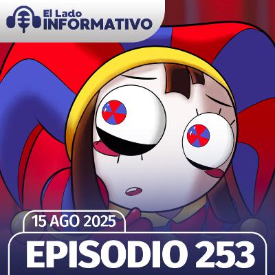 Episodio 253: ¿Vale la pena ver The Amazing Digital Circus? Episodio 253: ¿Vale la pena ver The Amazing Digital Circus?
