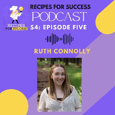 S4:Ep 5, Ruth Connolly, A Story in Favour of “Unsensible” Careers