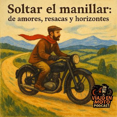 Soltar el manillar: de amores, resacas y horizontes