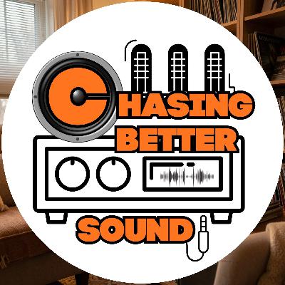 Chasing Better Sound | Show Debut: Are You Chasing Better Sound?