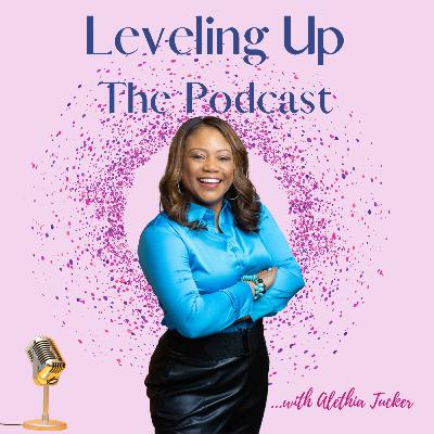 S2 E23 Leveling Up the Podcast w/Alethia Tucker - Guest Karen Adams Larkin - Peace Within These Walls