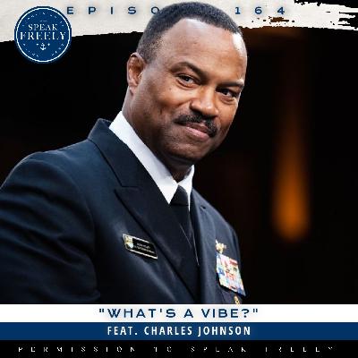 Episode 164 | "What's a Vibe?" (Feat. Charles Johnson)