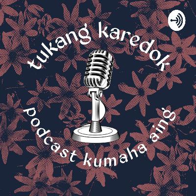 #01 tukang karedok podcast : Bullying