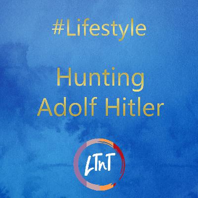 Hunting Adolf Hitler Hunting Adolf Hitler