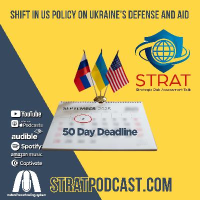 STRAT | July 14, 2025 | Shift in US Policy on Ukraine's Defense and Aid