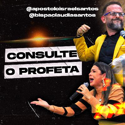 #014: Consulte o profeta! Apóstolo Israel Santos #014: Consulte o profeta! Apóstolo Israel Santos