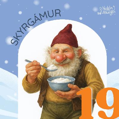 19. Dezember - Skyrgámur