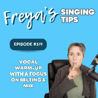319: Vocal Warm-Up with a focus on Belting & Mix
