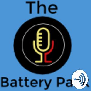 The Battery Pack || Podcast 1 || 26 February 2018 The Battery Pack || Podcast 1 || 26 February 2018