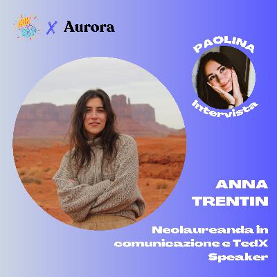 76.Non È Tutto Rosa X Aurora con Anna Trentin, neolaureanda in comunicazione e TedX speaker. 76.Non È Tutto Rosa X Aurora con Anna Trentin, neolaureanda in comunicazione e TedX speaker.
