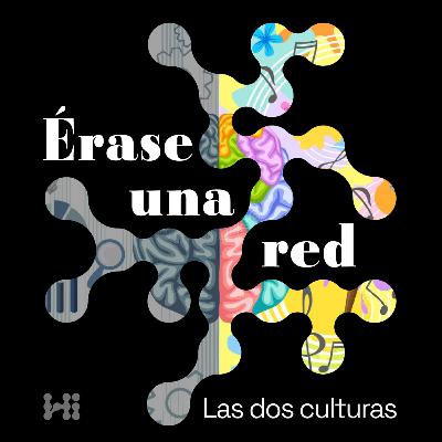 Érase una red | Episodio 0: Las dos culturas Érase una red | Episodio 0: Las dos culturas