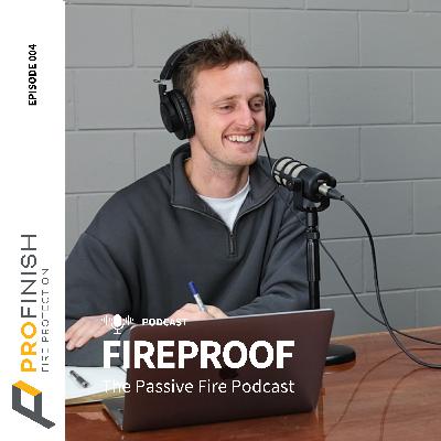FIREPROOF #4 - Process & Common Issues In Passive Fire Design FIREPROOF #4 - Process & Common Issues In Passive Fire Design