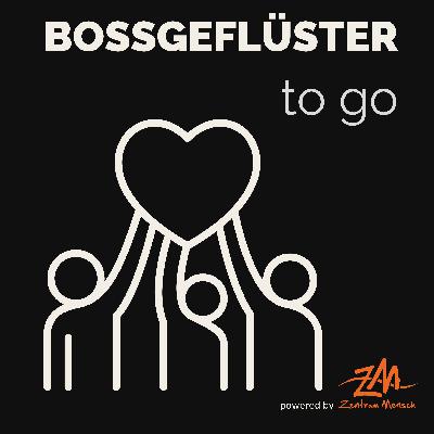 Wie wir Prozesse mit dem Team motivierend gestalten | Bossgeflüster to go