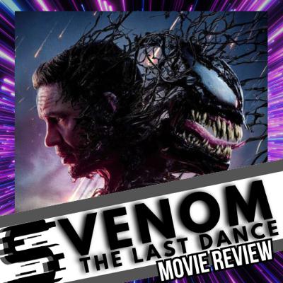 Venom: The Last Dance (Review), Sony's Villain Franchise: ScreenBlast Podcast