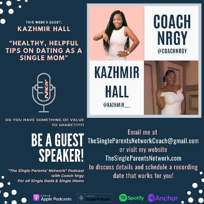 Helpful Tips for Single Parents who are Dating with Guest Speaker Kazhmir
