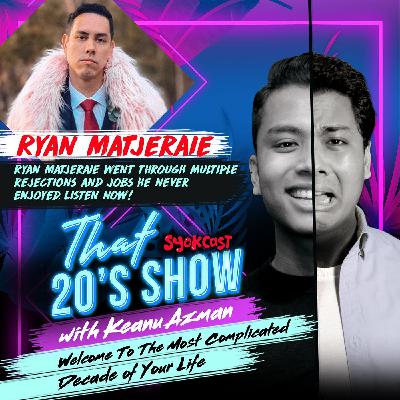Ryan Matjeraie Walked into 2 CEO's Offices And Asked For A Job | That 20's Show EP25 Ryan Matjeraie Walked into 2 CEO's Offices And Asked For A Job | That 20's Show EP25