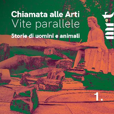 Chiamata alle Arti. Vite parallele - Storie di uomini e animali - Episodio 1 Chiamata alle Arti. Vite parallele - Storie di uomini e animali - Episodio 1
