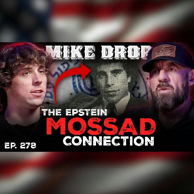 Epstein Exposed: Julian Dorey on Mossad Ties, Blackmail, and Why the List Stays Hidden  | Ep. 278 | Pt. 3