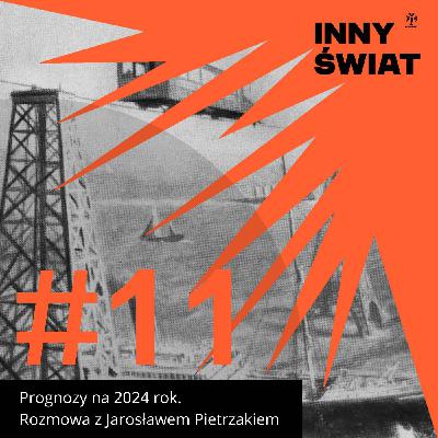 💥 #11 Prognozy na 2024 rok. Rozmowa z Jarosławem Pietrzakiem