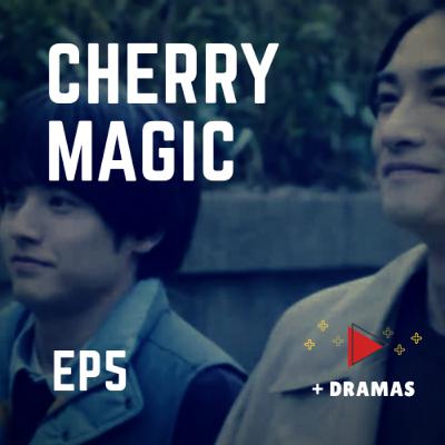EPISÓDIO 5 - Cherry Magic é amor