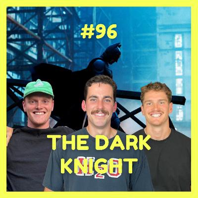 The Dark Knight (w/ Tom & Angus)