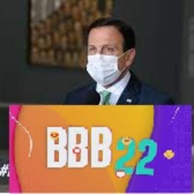 Máscaras, Dória e BBB 22