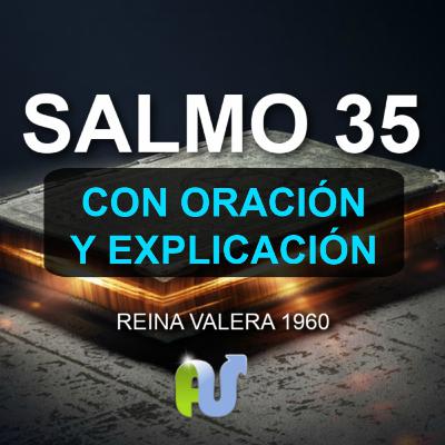 SALMO 35 Biblia Hablada con Explicación y Oración Poderosa Con Letra y Audio para Escuchar