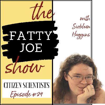 Ep#29 Siobhan Huggins - Keto Hacking Warrior pt.2 - Citizen Scientists Ep#29 Siobhan Huggins - Keto Hacking Warrior pt.2 - Citizen Scientists