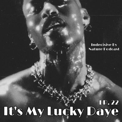 It’s My Lucky Daye