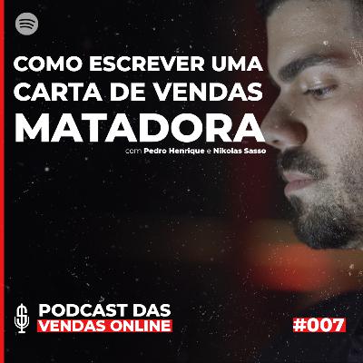COPY: COMO ESCREVER UMA CARTA DE VENDAS MATADORA | Podcast das Vendas Online #007