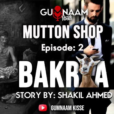 Mutton Shop Part 2 Bakra
