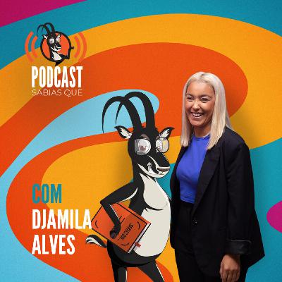 Sabias Que… PRODUCTOS & SERVIÇOS COM DJAMILA ALVES | Episódio #5