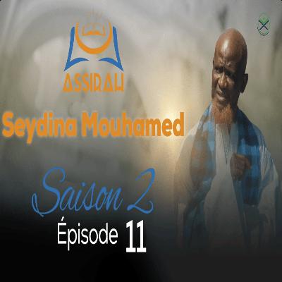 ASSIRAH - Seydina Mouhamed - Saison 2 - Épisode 11