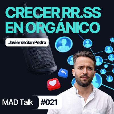 CRECER tus REDES sociales SIN PAGAR y orgánicamente - MAD Talk 021