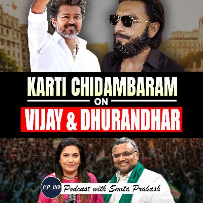 EP-389 | Dhurandhar, Modi, Rahul, Vijay, DMK, Sanatana & ED Raids | Karti Chidambaram
