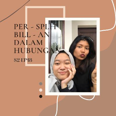 Per - Split Bill - an dalam Hubungan Per - Split Bill - an dalam Hubungan