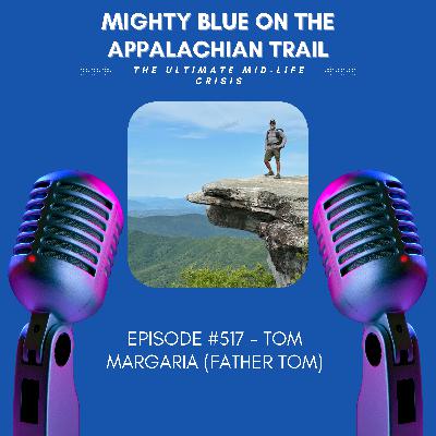 Episode #517 - Tom Margaria (Father Tom)