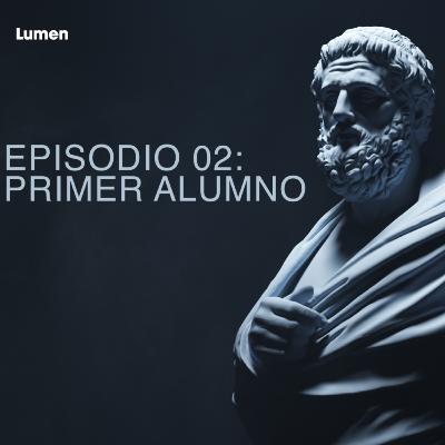 Ep. 02 Academia - Primer Alumno