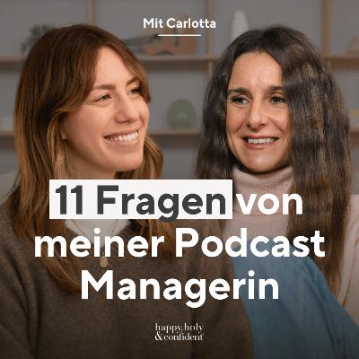 11 Fragen über Dating, Intuition, Selbstliebe mit meiner Podcast Managerin!