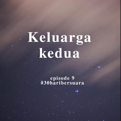 Keluarga kedua #30haribersuara Keluarga kedua #30haribersuara