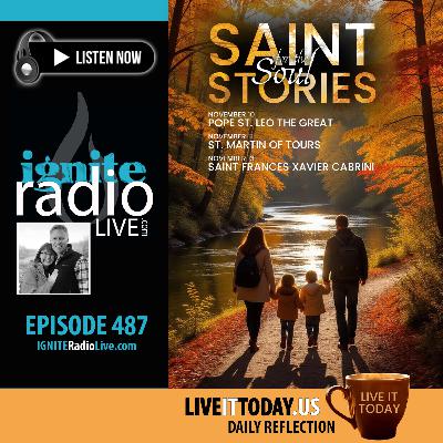 Saint Stories for the Soul: Sts. Leo the Great, Martin of Tours, Francis Cabrini (Ep. 487) Saint Stories for the Soul: Sts. Leo the Great, Martin of Tours, Francis Cabrini (Ep. 487)