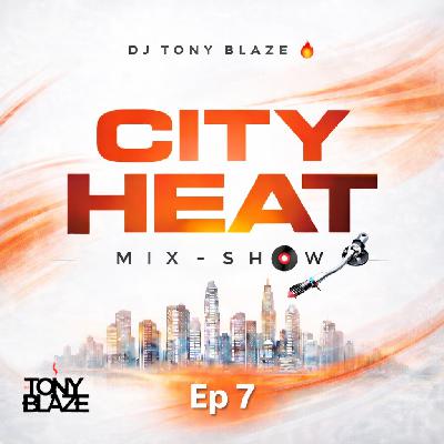 CITY HEAT (EPISODE 7) CITY HEAT (EPISODE 7)