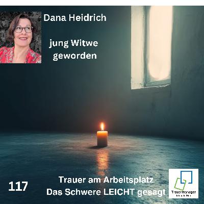 Trauer am Arbeitsplatz - junge Witwe - Dana Heidrich Trauer am Arbeitsplatz - junge Witwe - Dana Heidrich