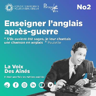 Episode 2 : Enseigner l’anglais après-guerre