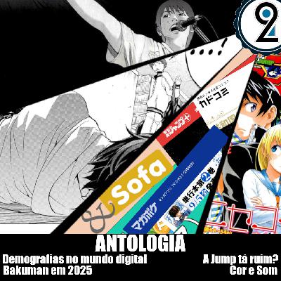 Mangá² #363 - Antologia: Demografias digitais, a Jump tá ruim?, Bakuman em 2025, Cor e Som