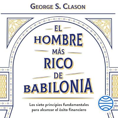 El hombre más rico de Babilonia (Audiolibro) | Prueba Gratis